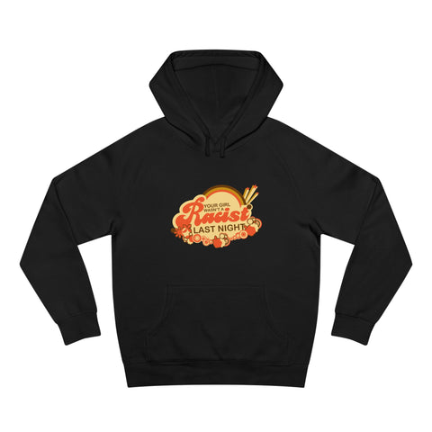 Your Girl Wasn't A Racist Last Night - Hoodie