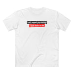 I Only Support Gay Marriage If Both Chicks Are Hot - Men's T-Shirt