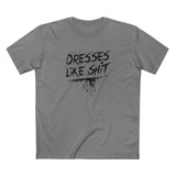 Dresses Like Shit - Men's T-Shirt