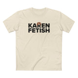 Karen Fetish - Men's T-Shirt
