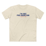 I'm Not Pro-Abortion. I'm Amateur At Best. - Men's T-Shirt