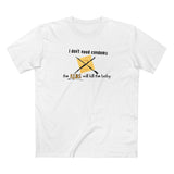 I Don't Need Condoms - The Aids Will Kill The Baby - Men's T-Shirt