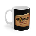 Schrodinger Did It For The Pussy - Mug