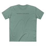 My Dyslexia Is Getting Whores. - Men's T-Shirt