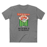 I've Got The Spirit Of The Lord In Me - And I'm Trying To Get Him Wasted - Men's T-Shirt