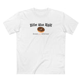 Hitler Was Right - Donuts Are Delicious! - Men's T-Shirt