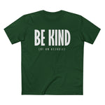 Be Kind (Of An Asshole) - Men’s T-Shirt
