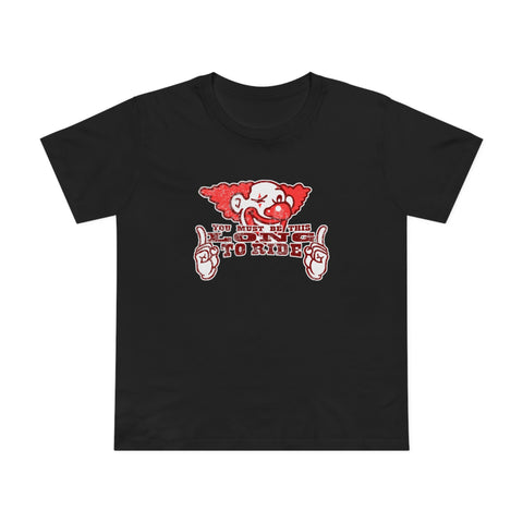 You Must Be This Long To Ride - Women’s T-Shirt