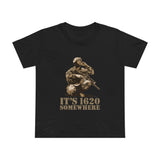 It's 1620 Somewhere - Women’s T-Shirt