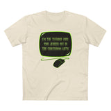 I'm The Teenage Girl You Jerked Off In The Chatroom With - Men's T-Shirt