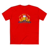 The Only Time I Don't Want Head Is When I'm Pouring A Beer - Men's T-Shirt