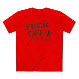 Fuck Off - I Have Glaucoma (With Pot Leaf) - Men’s T-Shirt