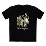 Meaningless - Men's T-Shirt