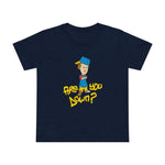 Are You Down? - Women’s T-Shirt