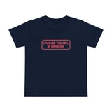 I Fucked The Girl In Hanson - Women’s T-Shirt