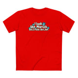 I Look Like Marcia But I Fuck Like Jan - Men's T-Shirt