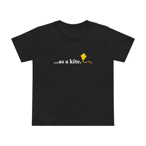 ...As A Kite - Women’s T-Shirt
