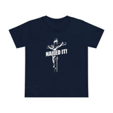 Nailed It! - Women’s T-Shirt