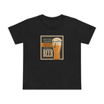 Keep Your Goddamn Fruit Outta My Beer - Women’s T-Shirt