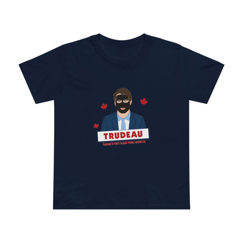 Trudeau - Canada's First Black Prime Minister - Women’s T-Shirt