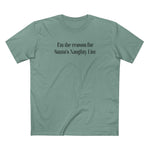 I'm The Reason For Santa's Naughty List - Men's T-Shirt