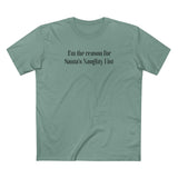 I'm The Reason For Santa's Naughty List - Men's T-Shirt