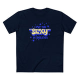 I Put The Sexy In Dyslexia - Men's T-Shirt