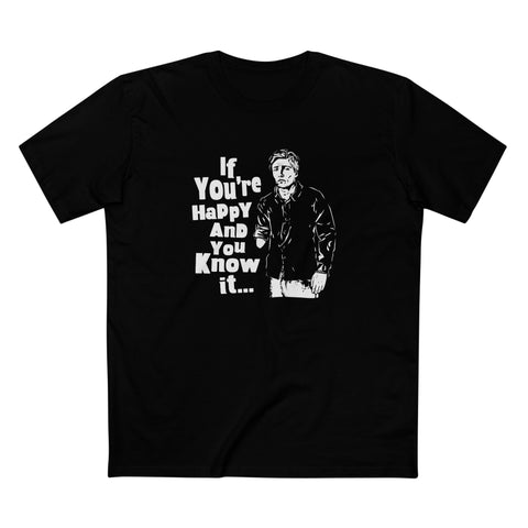 If You're Happy And You Know It... - Men's T-Shirt
