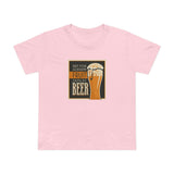 Keep Your Goddamn Fruit Outta My Beer - Women’s T-Shirt