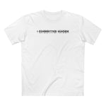 I Committed Suicide - Men's T-Shirt