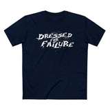 Dressed For Failure - Men’s T-Shirt