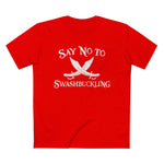 Say No To Swashbuckling - Men’s T-Shirt