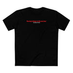 The Best Things In Life (Plus Shipping And Handling) - Men's T-Shirt