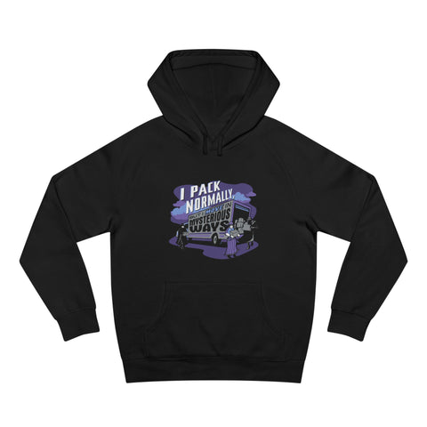 I Pack Normally But I Move In Mysterious Ways - Hoodie