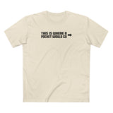 This Is Where A Pocket Would Go - Men's T-Shirt