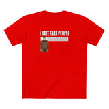 I Hate Fake People - Men's T-Shirt