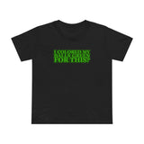 I Colored My Balls Green For This? - Women’s T-Shirt
