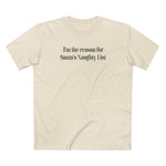 I'm The Reason For Santa's Naughty List - Men's T-Shirt