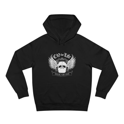C-19 For Life. Hide Or Die. - Hoodie