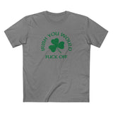 Irish You Would Fuck Off - Men's T-Shirt