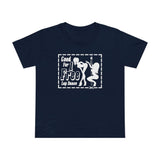 Good For 1 Free Lap Dance - Women’s T-Shirt