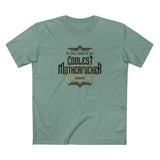 My Kids Think I'm The Coolest Motherfucker Around - Men's T-Shirt