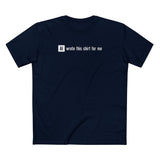 Ai Wrote This Shirt For Me - Men's T-Shirt