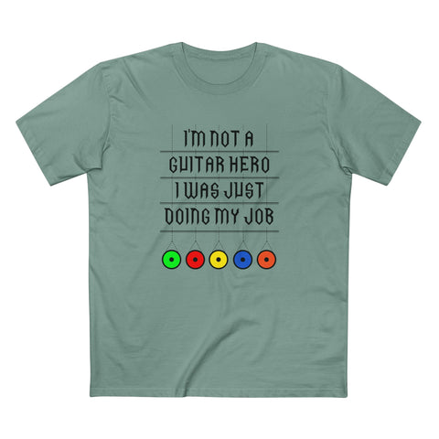 I'm Not A Guitar Hero I Was Just Doing My Job - Men's T-Shirt