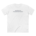 Awaiting My Presidential Pardon - Men's T-Shirt