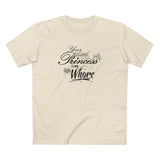 Your Little Princess Is My Little Whore - Men's T-Shirt