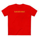 Yes You Can Take A Picture Of My Junk With Your Cell Phone - Men's T-Shirt
