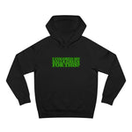 I Colored My Balls Green For This? - Hoodie