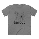 Bailout - Men's T-Shirt