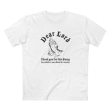 Dear Lord Thank You For This Pussy For Which I Am About To Receive - Men's T-Shirt